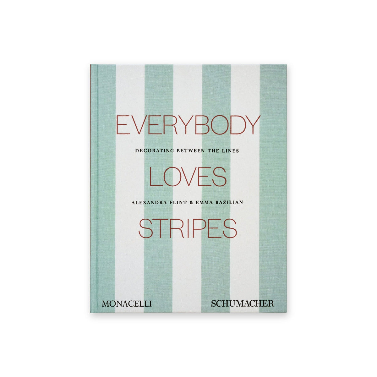 Calimia Home Everybody Loves Stripes book, cover in wide aqua and white stripes from Monacelli and Schumacher.