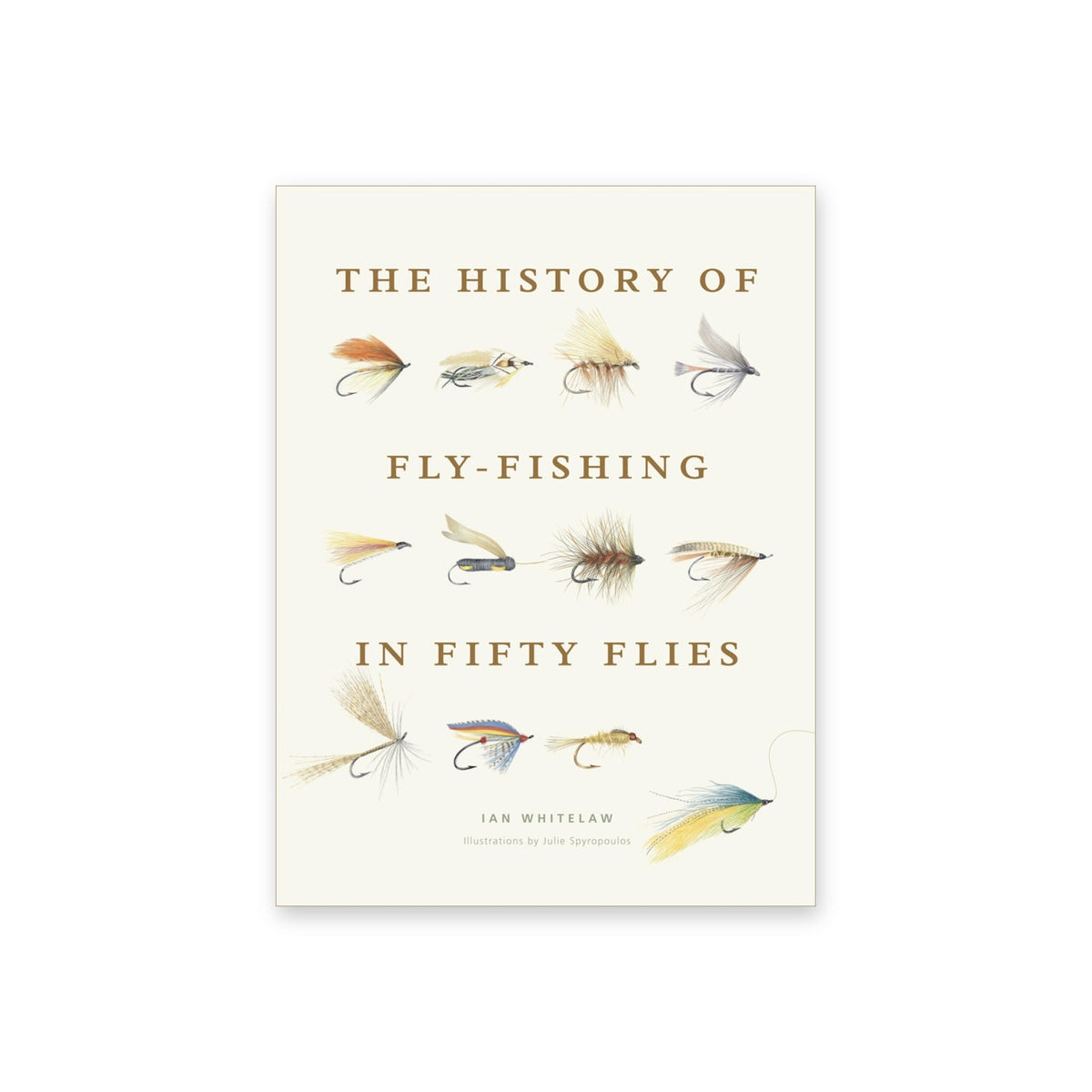 Calimia Home The History of Fly-Fishing in Fifty Flies book by Ian Whitelaw, cream cover illustrated with rows of fishing flies.
