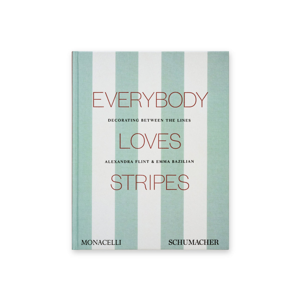 Calimia Home Everybody Loves Stripes book, cover in wide aqua and white stripes from Monacelli and Schumacher.