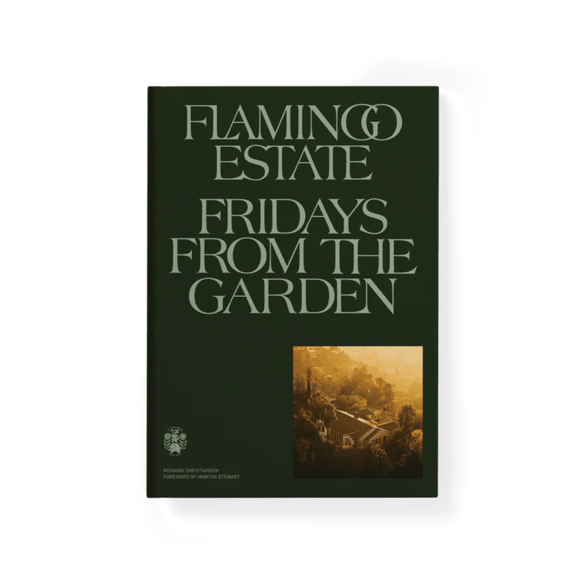 Flamingo Estate Fridays From the Garden cookbook cover in deep olive green with botanical illustrations and the Flamingo Estate logo.